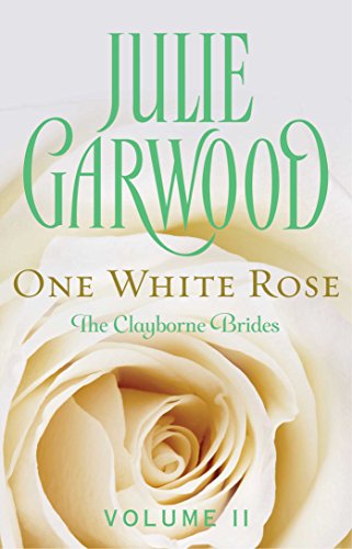 One White Rose by Julie Garwood
