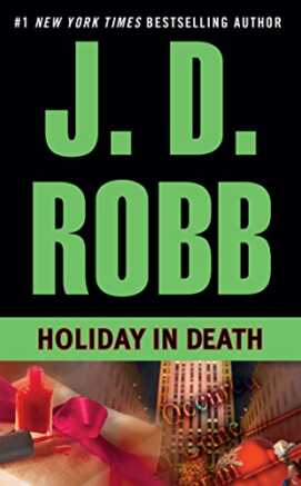 Holiday In Death by J. D. Robb