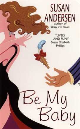 Be My Baby by Susan Andersen