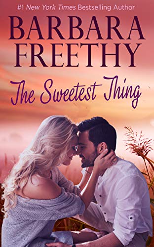 The Sweetest Thing by Barbara Freethy