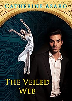 The Veiled Web by Catherine Asaro