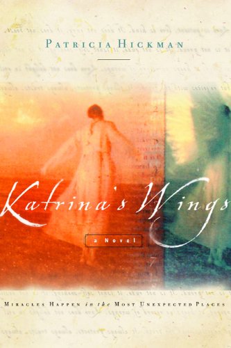Katrina’s Wings by Patricia Hickman