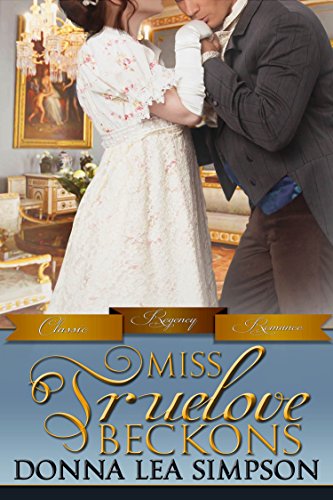 Miss Truelove Beckons by Donna Lea Simpson