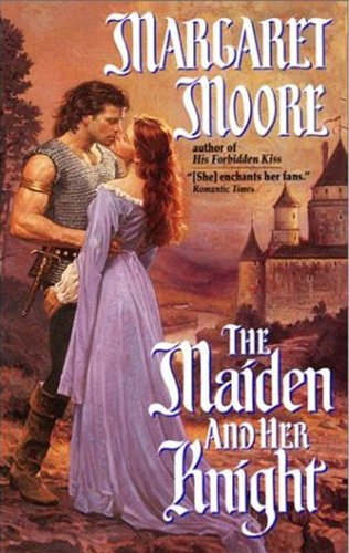 The Maiden And Her Knight by Margaret Moore