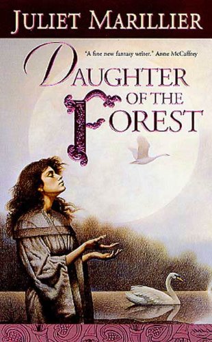 Daughter Of The Forest by Juliet Marillier