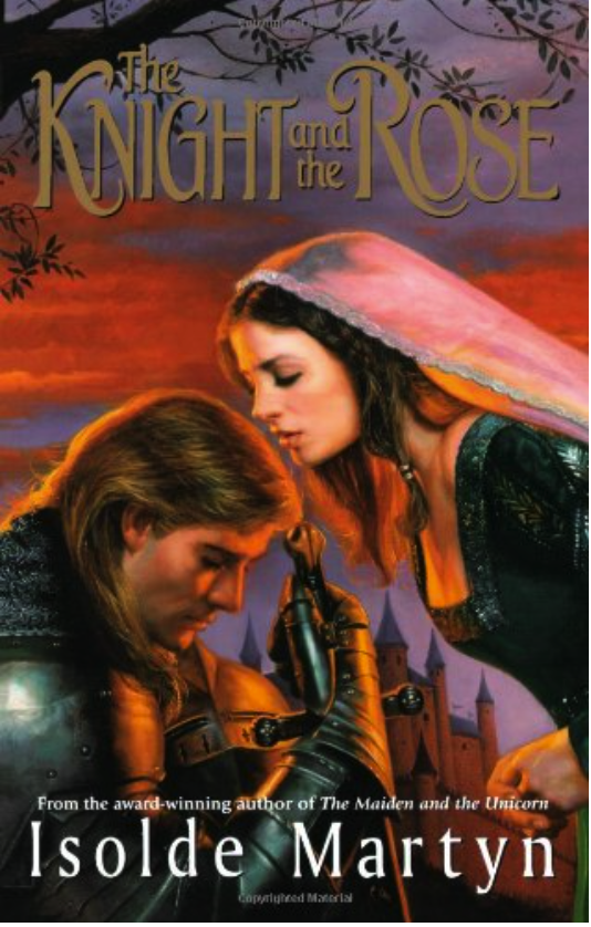 The Knight and The Rose by Isolde Martyn