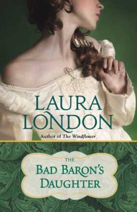 The Bad Baron’s Daughter by Laura Landon
