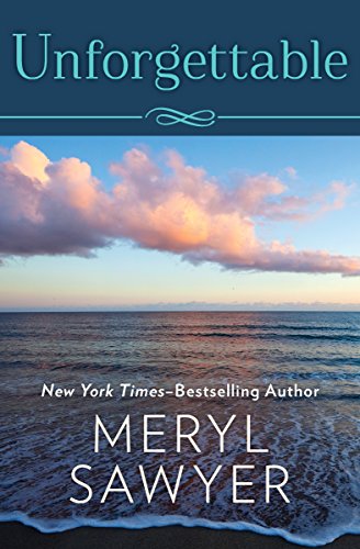 Unforgettable by Meryl Sawyer