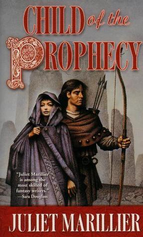 Child Of The Prophecy by Juliet Marrilier