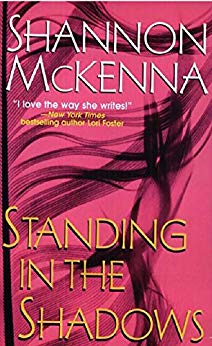 Standing in the Shadows by Shannon McKenna