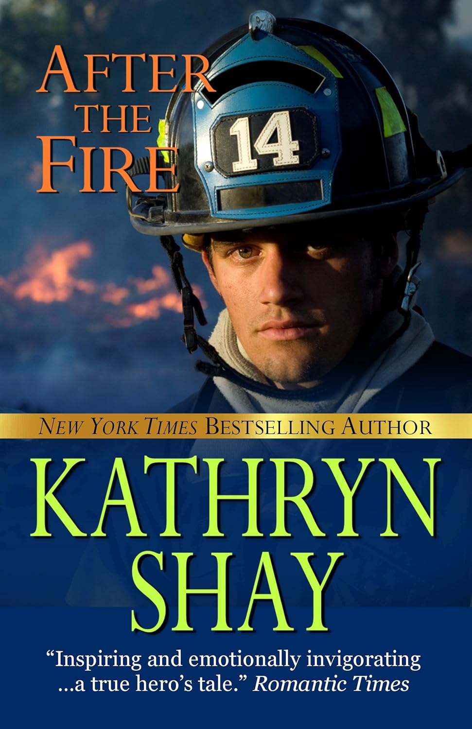 After the Fire by Kathryn Shay