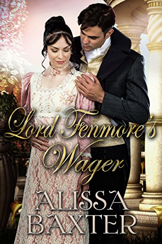 Lord Fenmore’s Wager by Alissa Baxter