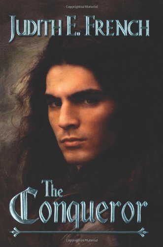 The Conqueror by Judith E. French