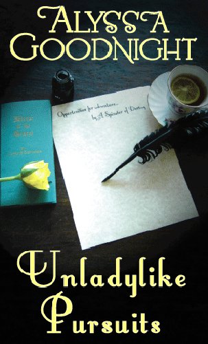 Unladylike Pursuits by Alyssa Goodnight