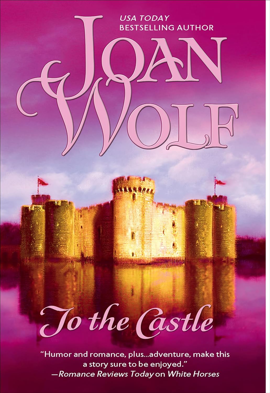 To the Castle by Joan Wolf