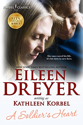A Soldier’s Heart by Kathleen Korbel/Eileen Dreyer
