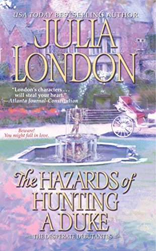 The Hazards of Hunting a Duke by Julia London