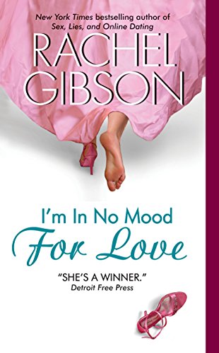 I’m In No Mood For Love by Rachel Gibson