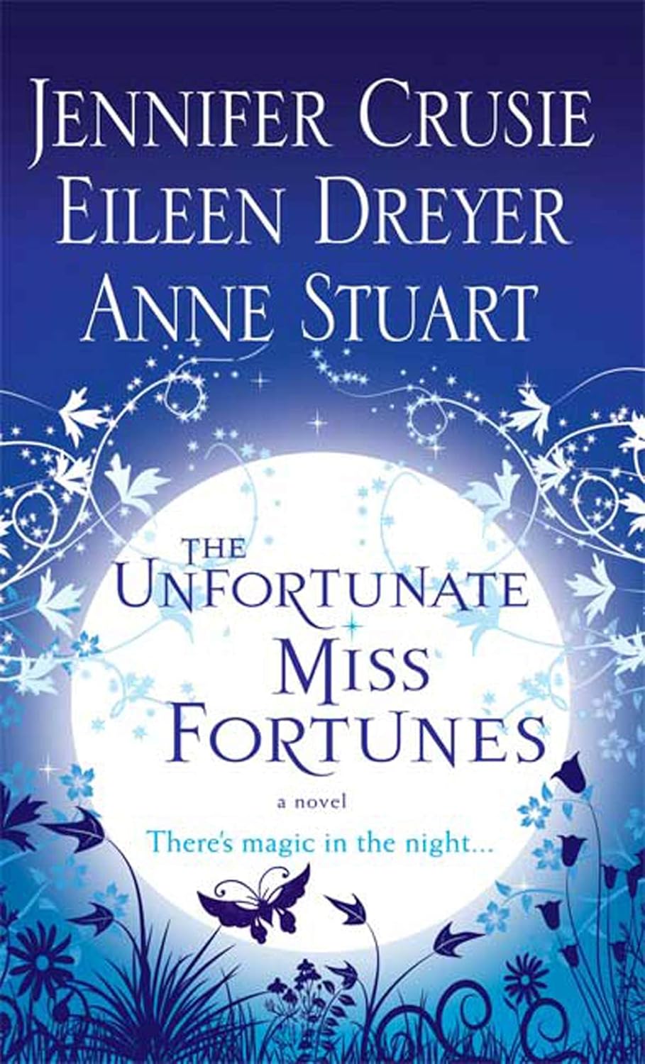 The Unfortunate Miss Fortunes by Jennifer Crusie, Anne Stuart, and Eileen Dreyer