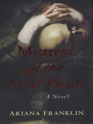 Mistress of the Art of Death by Ariana Franklin