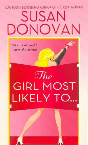 The Girl Most Likely To… by Susan Donovan
