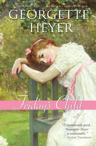 Friday’s Child by Georgette Heyer