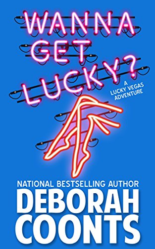 Wanna Get Lucky? by Deborah Coonts