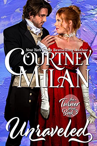 Unraveled by Courtney Milan