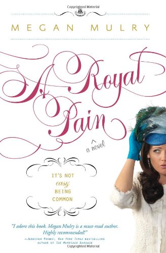 A Royal Pain by Megan Mulry