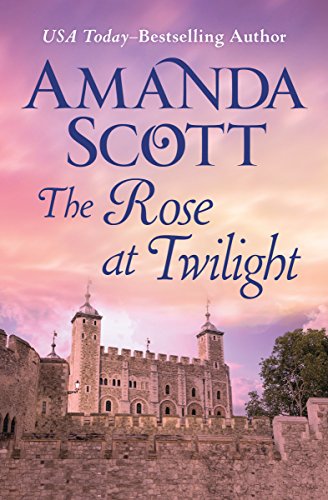 The Rose at Twilight by Amanda Scott