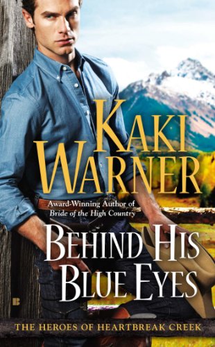 Behind His Blues Eyes by Kaki Warner