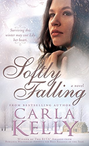 Softly Falling by Carla Kelly