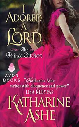 I Adored a Lord by Katharine Ashe