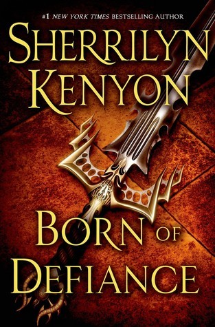 Born of Defiance by Sherrilyn Kenyon