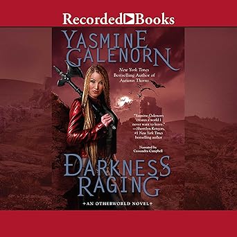 Darkness Raging by Yasmine Galenorn
