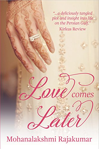 Love Comes Later by Mohanalakshmi Rajakumar