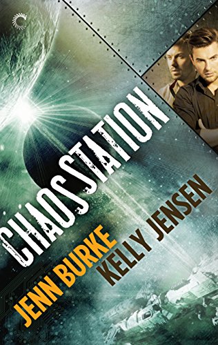 Chaos Station by Jenn Burke and Kelly Jensen