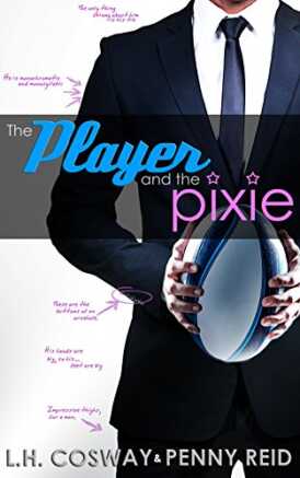 The Player and the Pixie by L.H. Cosway and Penny Reid
