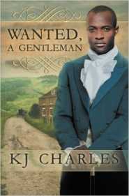 Wanted, A Gentleman by K.J. Charles