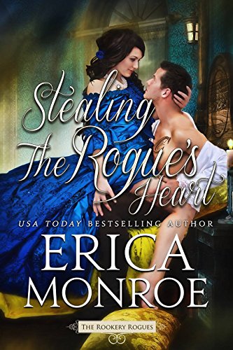 Stealing the Rogue’s Heart by Erica Monroe