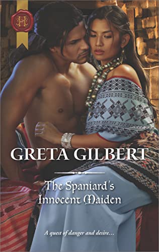 The Spaniard’s Innocent Maiden by Greta Gilbert