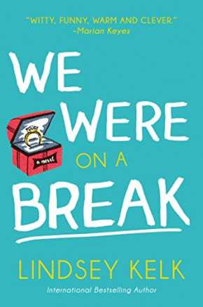 We Were On a Break by Lindsay Kelk