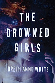 The Drowned Girls by Loreth Anne White