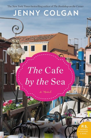 The Café By the Sea: A Novel by Jenny Colgan