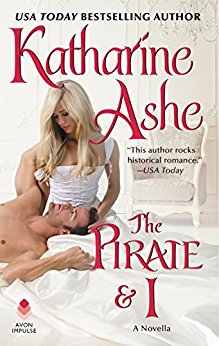 The Pirate and I by Katharine Ashe