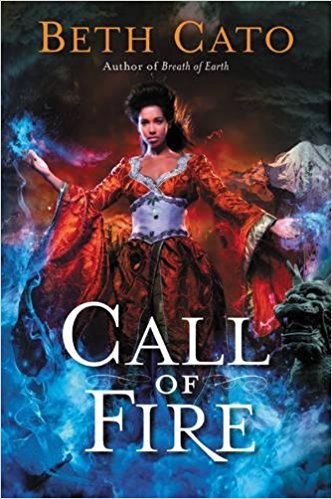 Call of Fire by Beth Cato