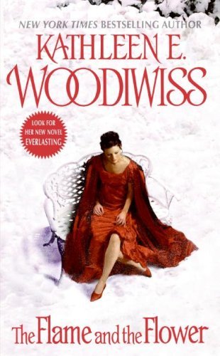 The Flame and the Flower by Kathleen Woodiwiss