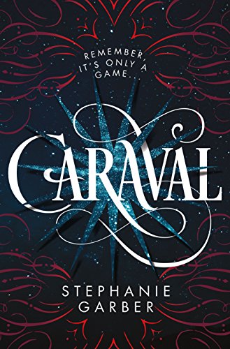 Caraval by Stephanie Garber