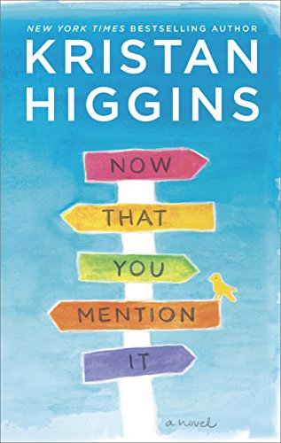 Now That You Mention It by Kristan Higgins