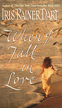 When I Fall In Love by Iris Rainer Dart
